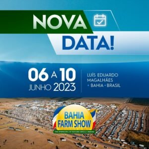 <strong>Bahia Farm Show 2023 tem nova data</strong>