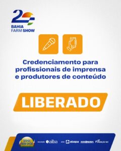Bahia Farm Show abre credenciamento para cobertura de imprensa